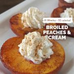 delicious broiled cinnamon peaches and cream- healthy dessert recipe