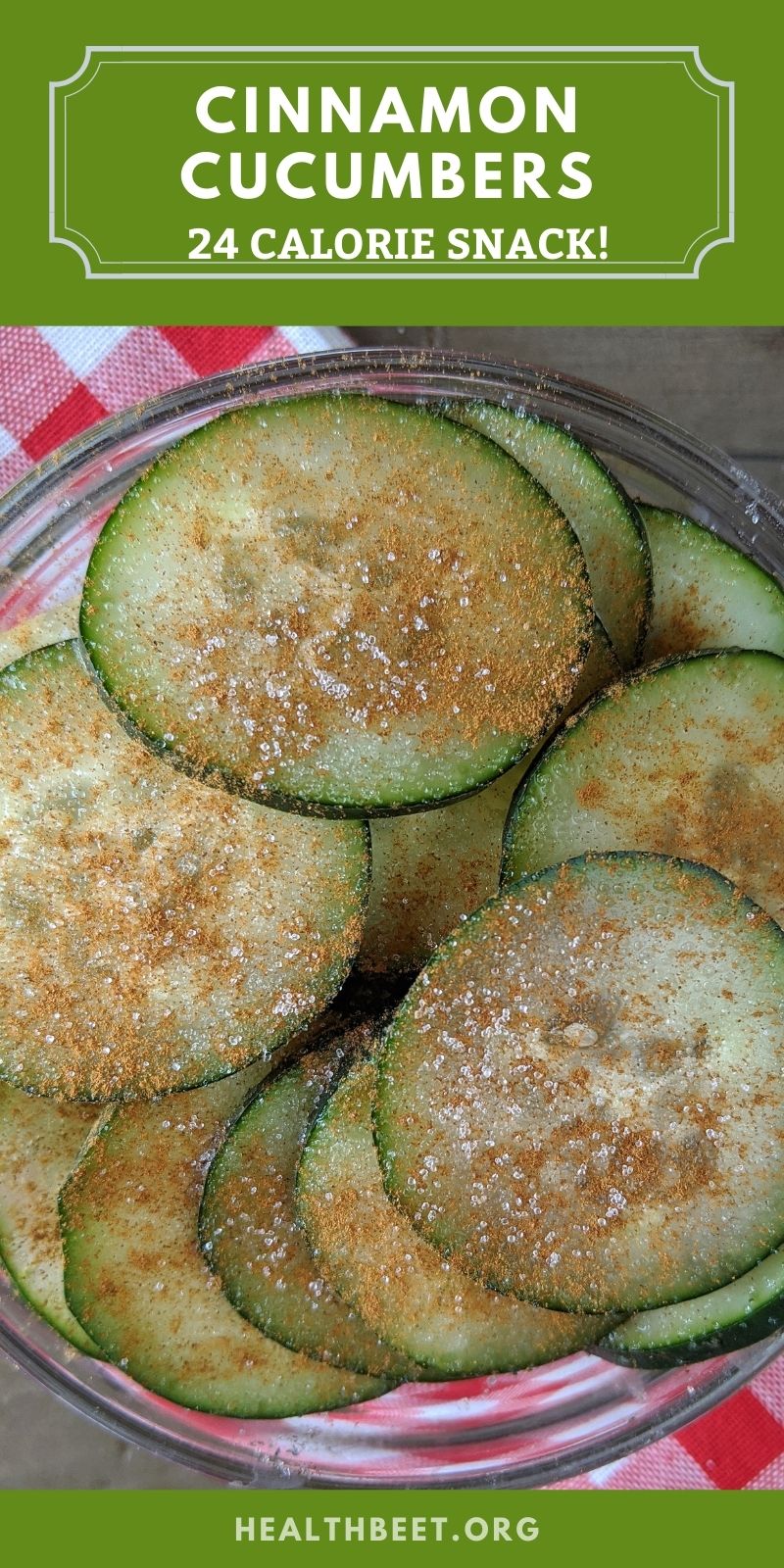 Low Calorie Cinnamon Cucumbers {healthy snack!} Health Beet