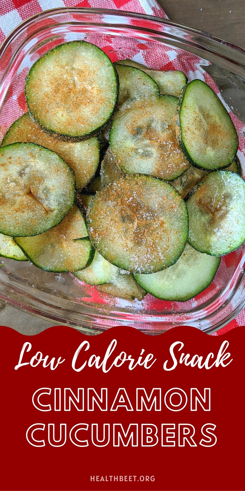 Low Calorie Cinnamon Cucumbers {healthy snack!} Health Beet