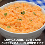 low carb low calorie extra cheesy cauliflower rice
