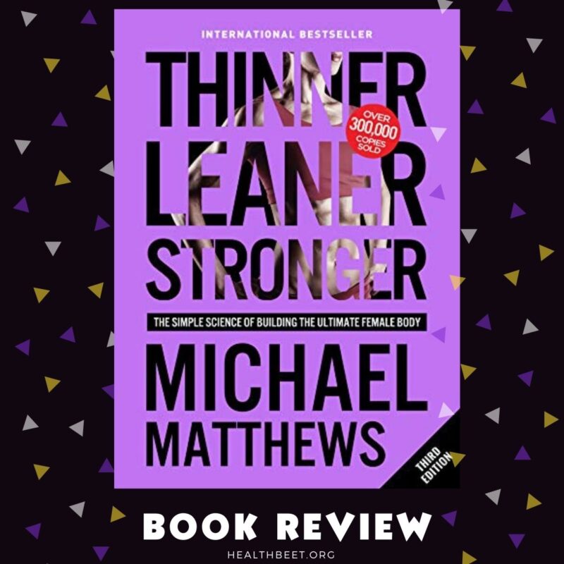 Book review of Thinner Leader Stronger by Mike Matthews sq