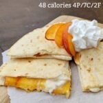 peaches and cream protein dessert quesadilla sq with calories and macros (Custom)