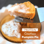 Protein crustless pumpkin pie