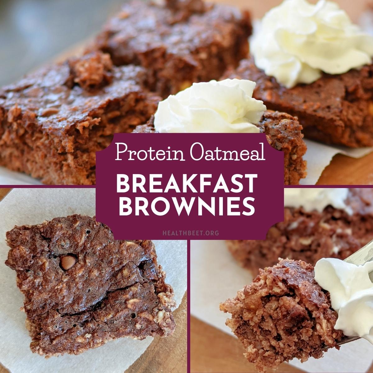 Oatmeal Breakfast Brownies (with Protein) Health Beet