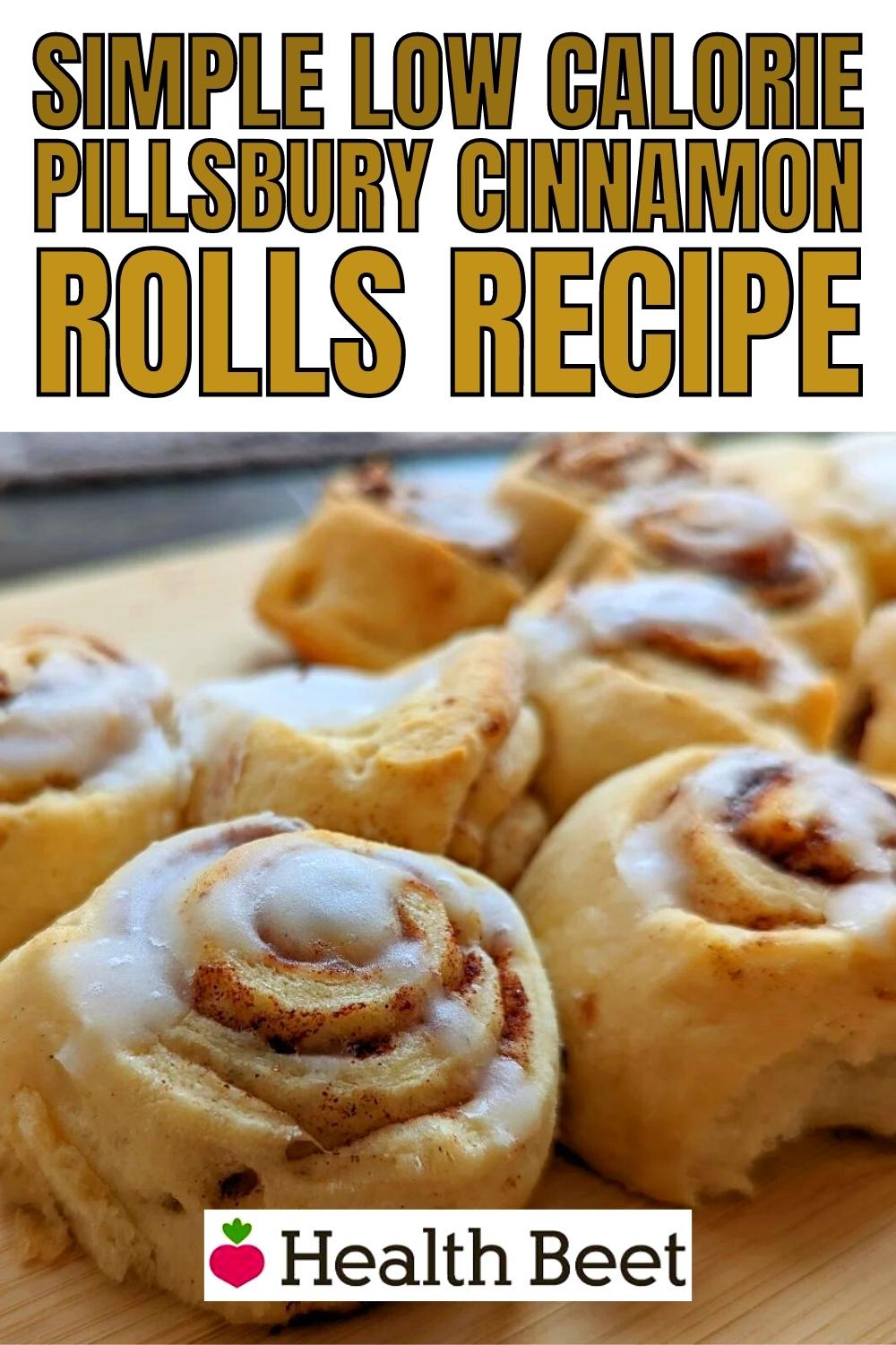 Simple Low Calorie Pillsbury Cinnamon Rolls Recipe Health Beet