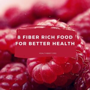8 fiber rich foods for better health