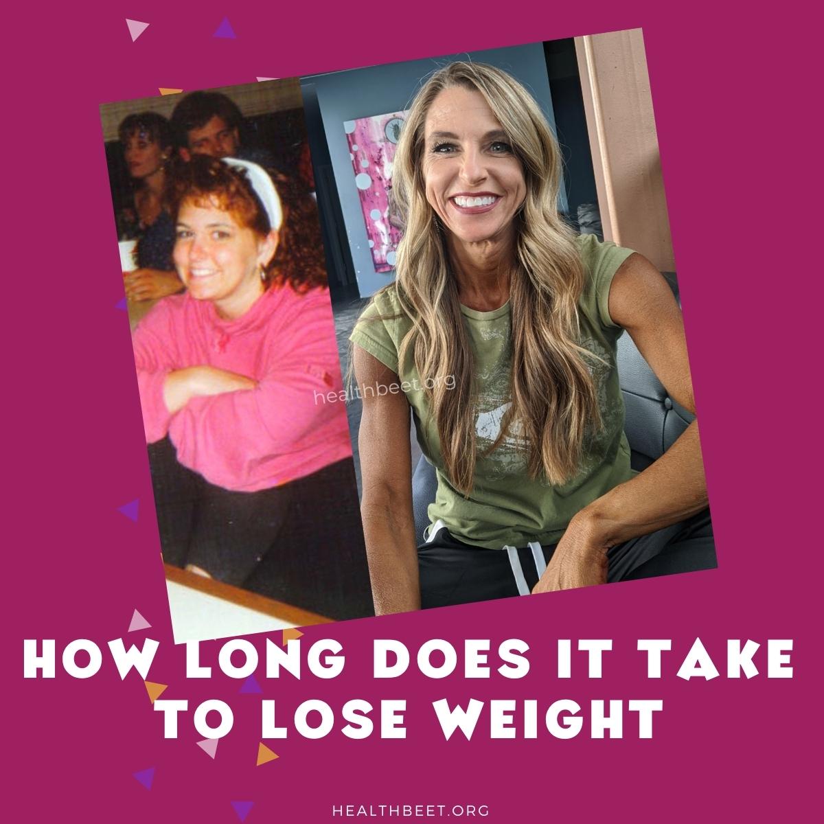 How Long Does It Take To Lose Weight Health Beet