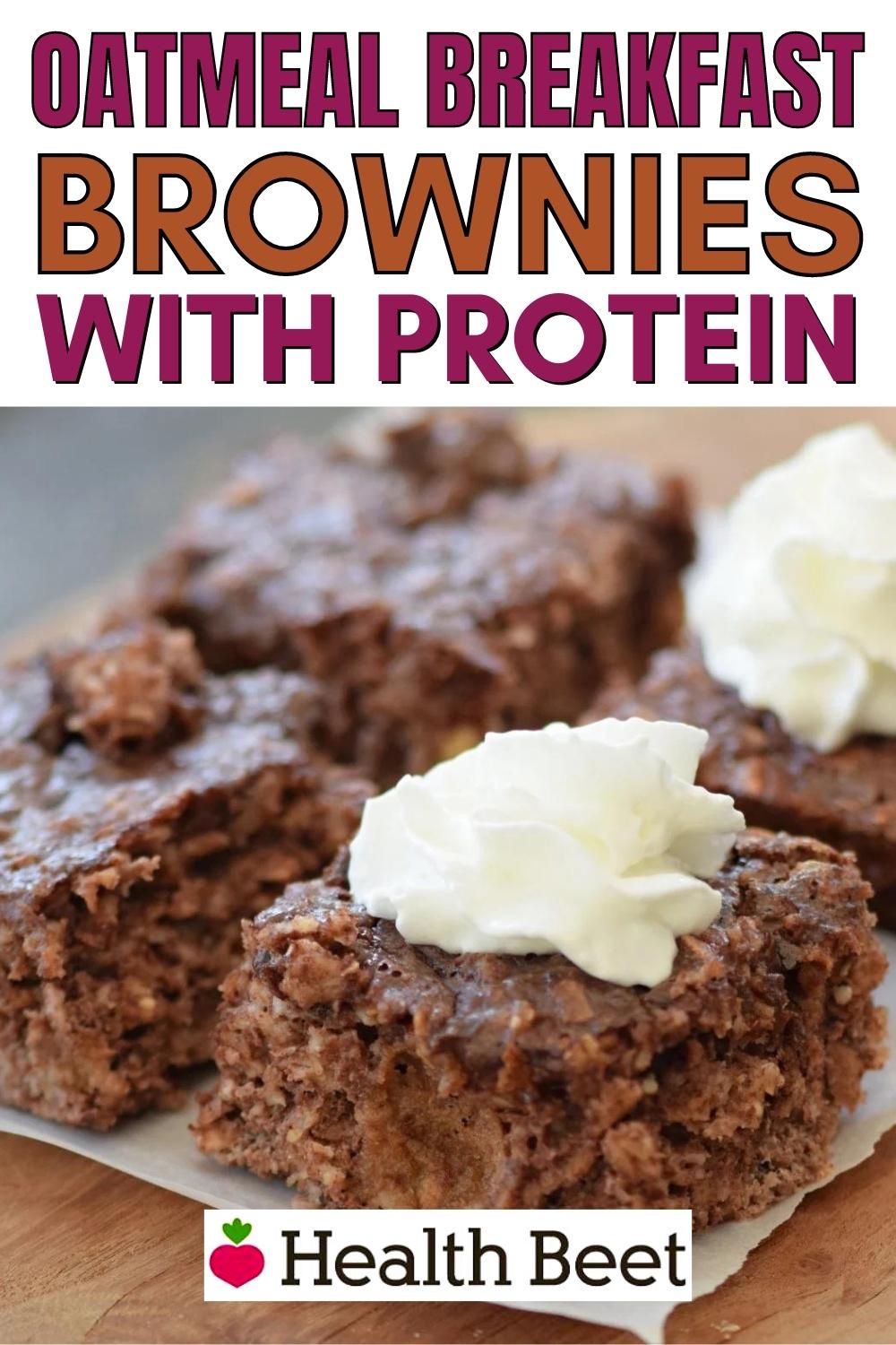 Oatmeal Breakfast Brownies (with Protein) Health Beet