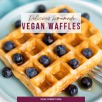 Delicious homemade easy vegan waffles