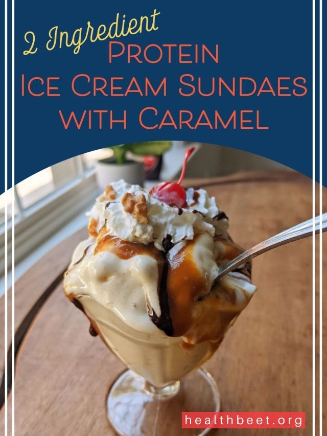 Web story - Protein Packed Ice Cream Sundae Recipe