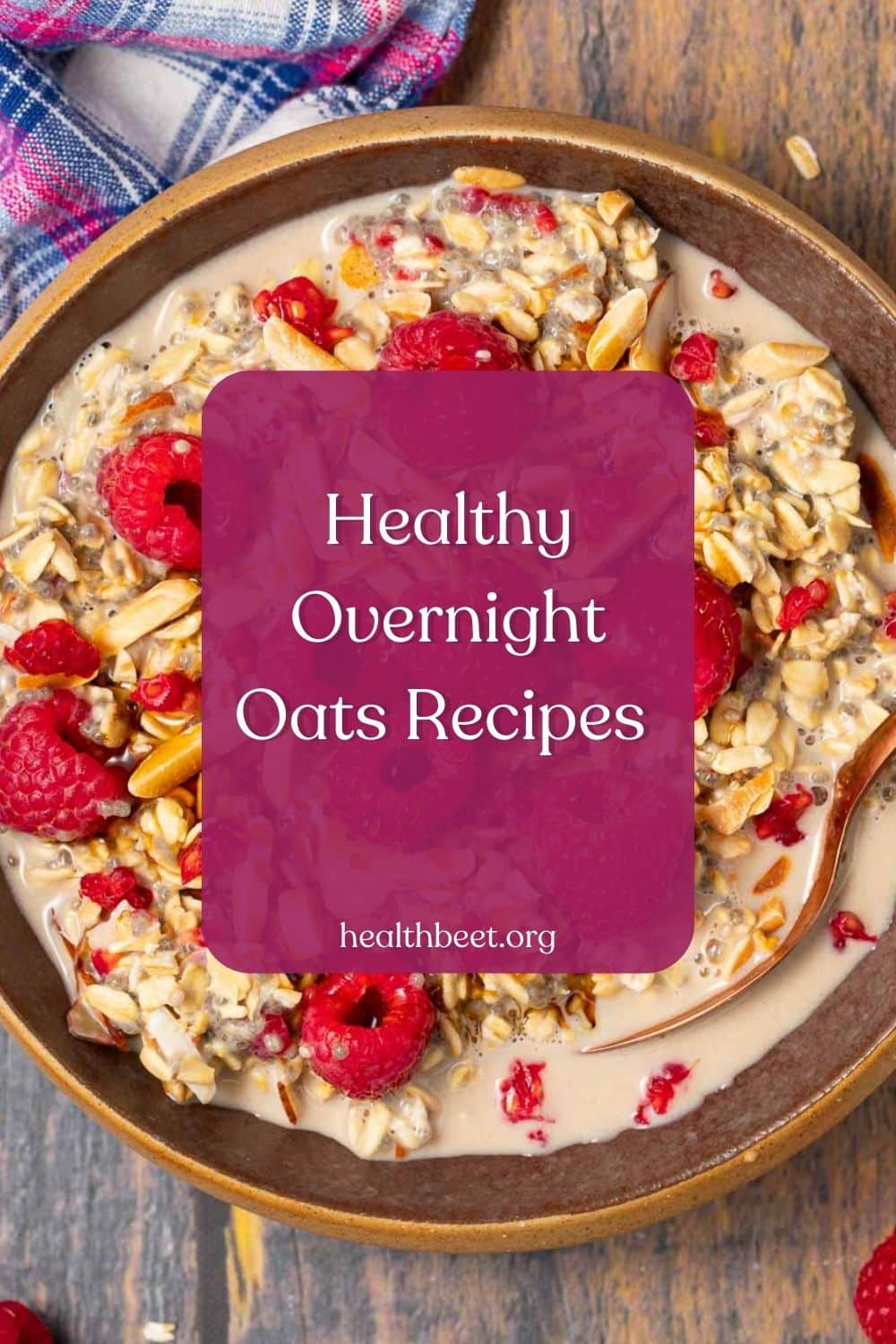 Healthy Overnight Oats Recipes Health Beet