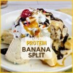 protein banana split 300 calorie dessert