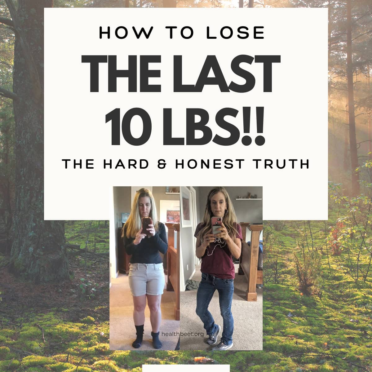 How To Lose the Last 10 lbs {The Hard but Honest Truth} Health Beet