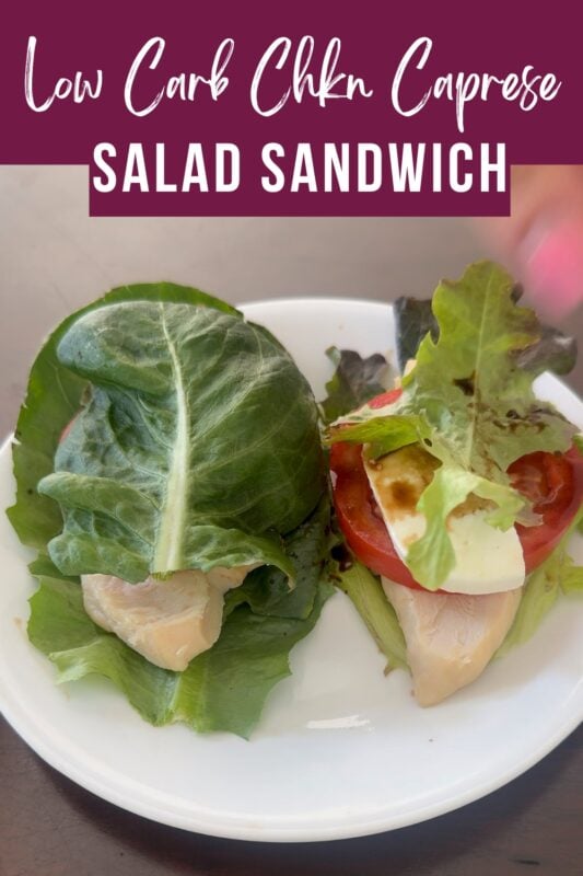 Low carb chicken caprese sandwich