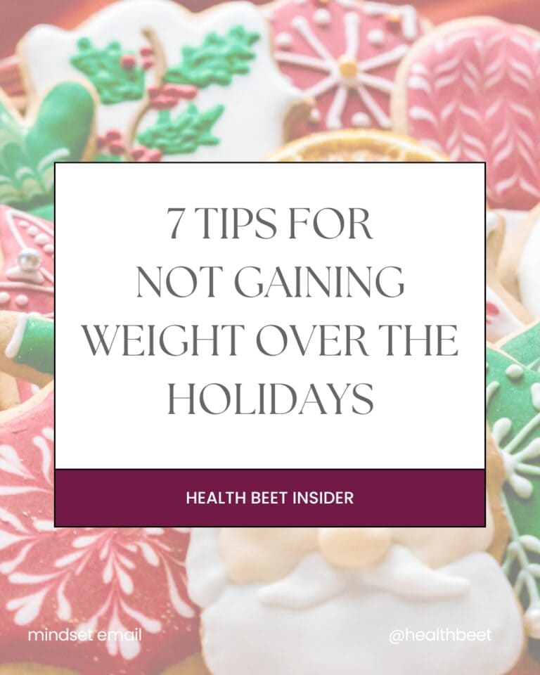 7 Tips for Not Gaining Weight During the Holidays