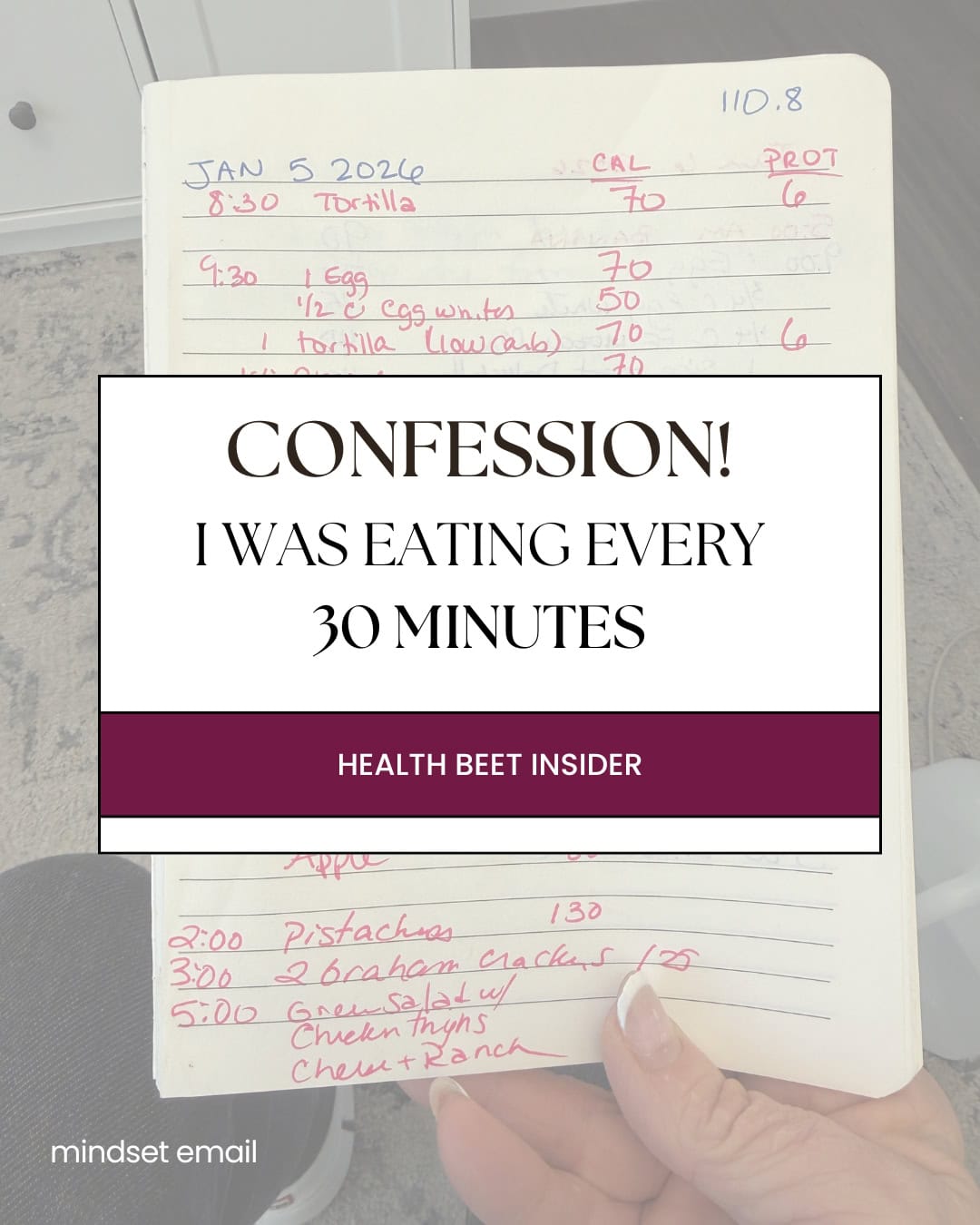 Confession- I was eating every 30 minutes