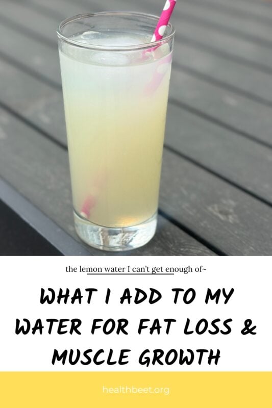 what i add to my water for fat loss and muscle growth b