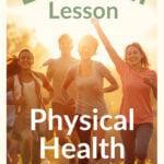 LDS youth lesson physical health